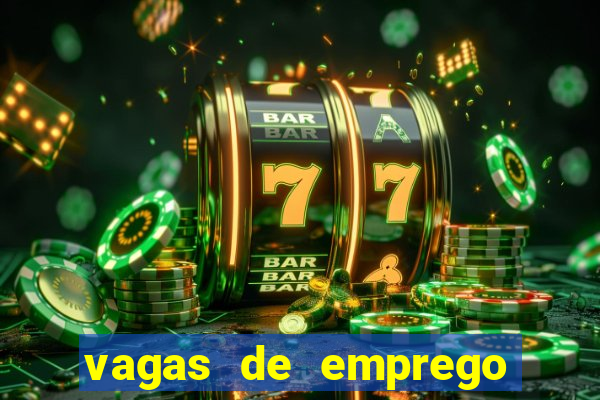 vagas de emprego brumado bahia